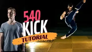 How to do 540 Kick - Tricking Tutorial - Learn Fast and Easy