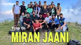 Trip to Miran Jaani | Beautiful Place