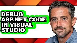 How to Debug Asp.net Code in Visual Studio - Step by Step