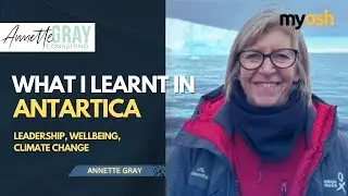 What I learnt in Antarctica about leadership, well-being and climate change | Webinar | Annette Gray