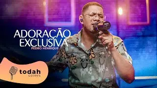 Pedro Henrique | Adoração Exclusiva [Cover Esther Fiaux]