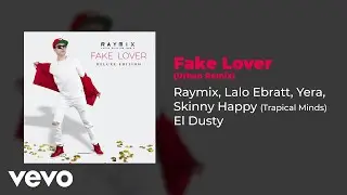 Raymix, Lalo Ebratt, Yera - Fake Lover (Audio/Urban Remix) ft. Skinny Happy, Trapical, El Dusty