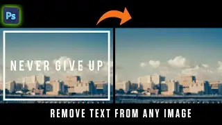 how to remove text from an image in Adobe Photoshop Using Content-Aware Fill.