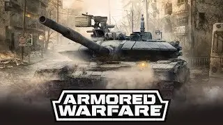 Armored Warfare \ Ииии снова танки!