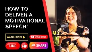 How to Deliver a Motivational Speech!
