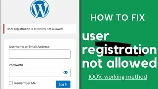 How to Fix User Registration is Currently not Allowed | Allow WordPress Registration