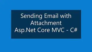 Sending email with attachment using Asp.Net Core MVC - C# SMTP