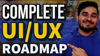 How to Become a UI/UX Designer? UI/UX RoadMap for Beginners