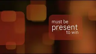 Part 10 of 16: Must Be Present To Win