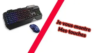 Mes touches au clavier et à la souris