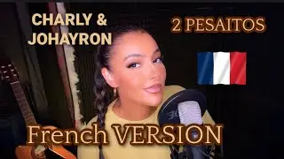 CHARLY & JOHAYRON  2 PESAITOS (FRENCH VERSION)