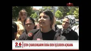 İŞTEN ÇIKARILDIKLARINI İDDİA EDEN İŞÇİLERDEN AÇIKLAMA