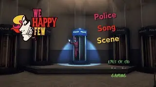 Police Song We Happy Few