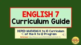 DEPED MATATAG ENGLISH 7 CURRICULUM GUIDE with FREE downloadable files 