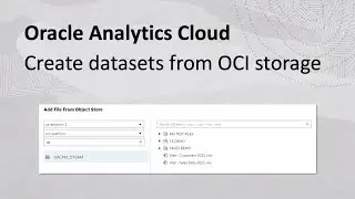 Create datasets from OCI storage in Oracle Analytics