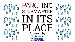 PARC-ing Stormwater In Its Place; Rain Gardens working hard for the Rouge River