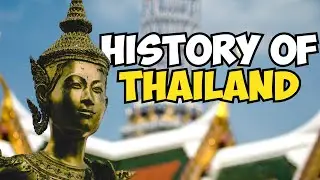 The History Of Thailand