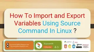How To Import and Export Variables Using Source Command In Linux ? 