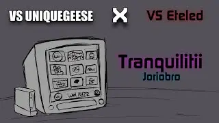 Tranquilitii - VS UniqueGeese X VS Eteled: Reincarnate