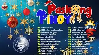 Pinoy OPM Best Tagalog Pasko Song Christmas Songs Medley ~ Popular Pinoy Christmas Songs 2025
