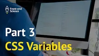 CSS Variables | Part 3 | What is the difference from variables in preprocessors?