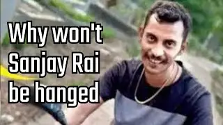 Why won't Sanjay Rai be hanged?