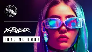 X-Pander - Take Me Away  🚀