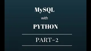 MySql with Python --[PART-2]