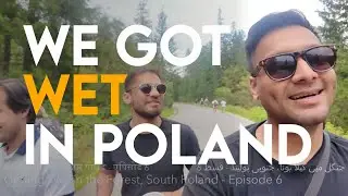 Unexpected Rain & Disaster in Poland - EP6