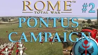 Let's Play Rome: Total War - Pontus Campaign #2
