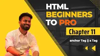 Chapter 11 | HTML a Tag: Adding Links to Your Web Pages | HTML Tutorial