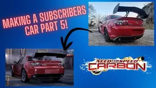 Making a Subscribers Car in Need for Speed Carbon - Part 5