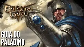Baldur's Gate 3 - Guia de Classe: Paladino (Resumo, Subclasses, Multiclasses e mais)