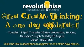 Great Creative Thinking: A one-day accelerator - open for registration now!