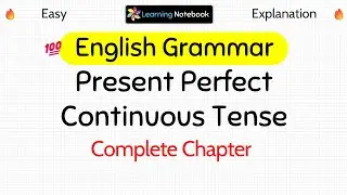 Present Perfect Continuous Tense in English Grammar