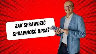 Jak sprawdzić sprawność UPSa?