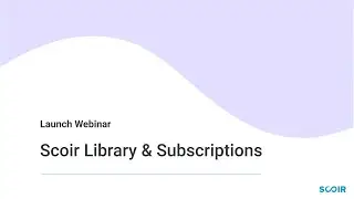 Launch Webinar: Scoir Library & Subscriptions