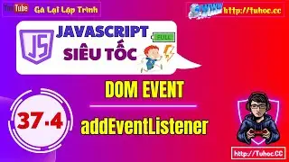 37.4 Event JS  addEventListener Trong JavaScript - Cách Thêm, Xóa Và Quản Lý Sự Kiện