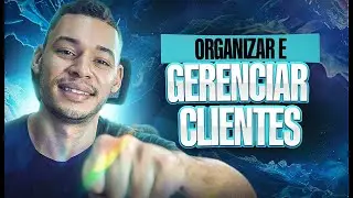 Como ORGANIZAR E GERENCIAR SEUS CLIENTES DE SITES  (PASSO A PASSO)