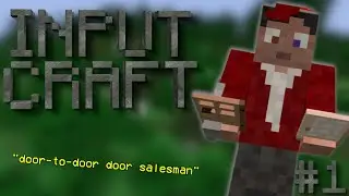 InputCraft - Episode 1: BUY MY DOORS