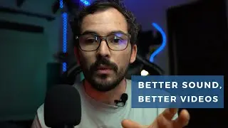 Better Sound, Better Videos (Beginner Tutorial)