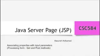 CSC584 Lecture 4 JSP retrieve data from HTML form