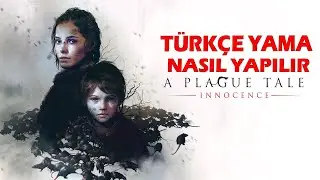 APLAGUE TALE A INNOCENCE  TÜRKÇE YAMA NASIL YAPILIR