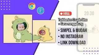 Tutorial Edit Foto Twibbonize Couple Dinosaurus Keren🔥🔥 || Viral Tiktok