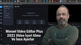 Movavi Video Editor Plus 2024 Video İçeri Alma Ve İnce Ayarlar