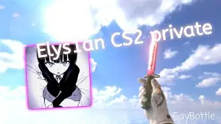 elys1an cs2 private? | BIG UPDATED CHECK DESC