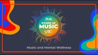 We Are All Music Foundation | Power of Music Episode 7 - Music and Mental Wellness