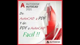 De AutoCAD a PDF y de PDF a AutoCAD  ¡GARANTIZADO! y FÁCIL!!!