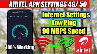 Airtel APN Settings for Fast Internet 2024 | How to Increase Airtel Internet Speed Net Speed Setting