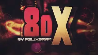 Geometry Dash [2.11] - 8o X by F3lixsram & Yakimaru (Extreme Demon) - Le Roi